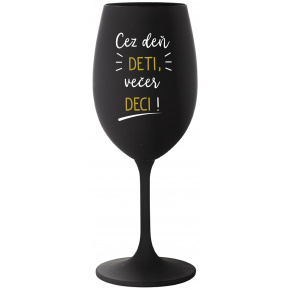CEZ DEŇ DETI, VEČER DECI! - čierny pohár na víno 350 ml
