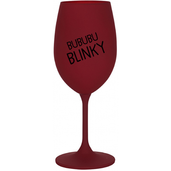 BUBUBUBLINKY - bordovy pohár na víno 350 ml