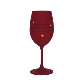 KDYŽ NEBUDEŠ JÍST, UVIDÍŠ ZLATÉ PRASÁTKO - bordo sklenice na víno 350 ml