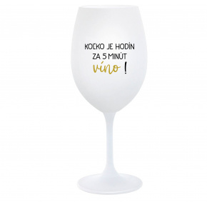 KOĽKO JE HODÍN? ZA 5 MINÚT VÍNO! - biely pohár na víno 350 ml