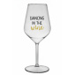 DANCING IN THE WINE - priehľadný nerozbitný pohár na víno 470 ml