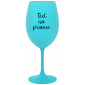 TEXT NA PRIANIE - tyrkysový pohár na víno 350 ml