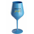 CHRASTÍ MI JAZYK - modrý nerozbitný pohár na víno 470 ml