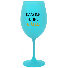 DANCING IN THE WINE - tyrkysový pohár na víno 350 ml