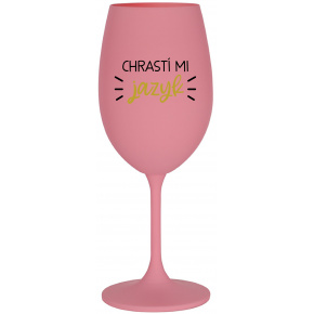 CHRASTÍ MI JAZYK - ružový pohár na víno 350 ml