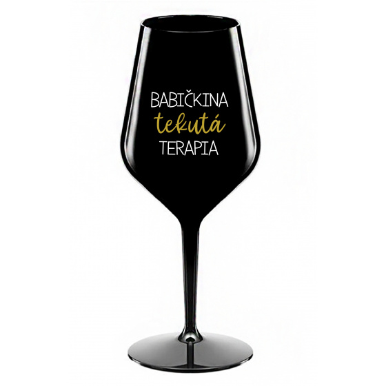 BABIČKINA TEKUTÁ TERAPIA - čierny nerozbitný pohár na víno 470 ml