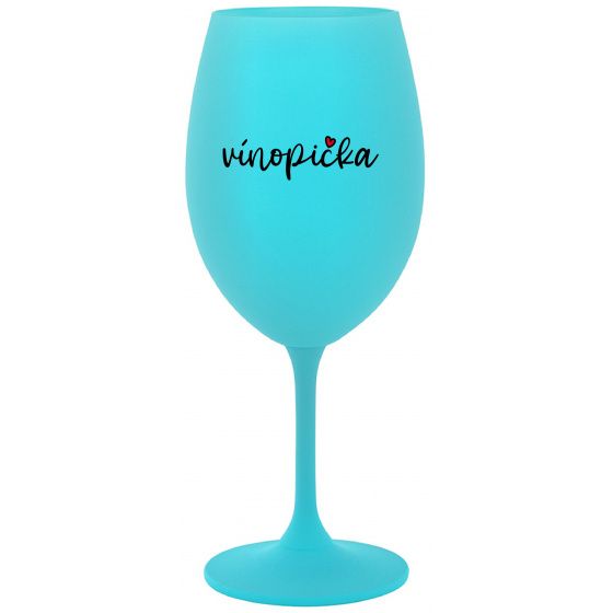 VÍNOPIČKA - tyrkysový pohár na víno 350 ml