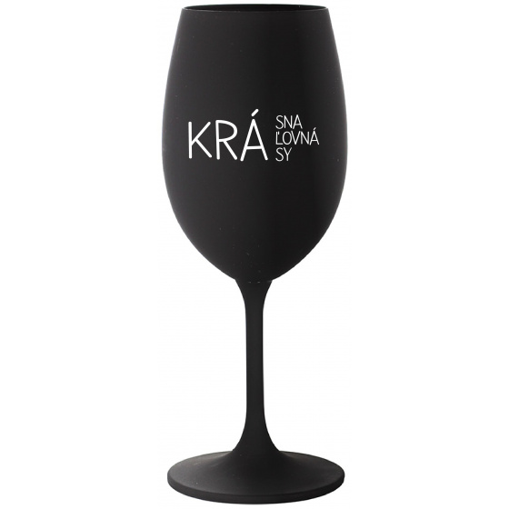 KRÁSNA KRÁĽOVNÁ KRÁSY - čierny pohár na víno 350 ml