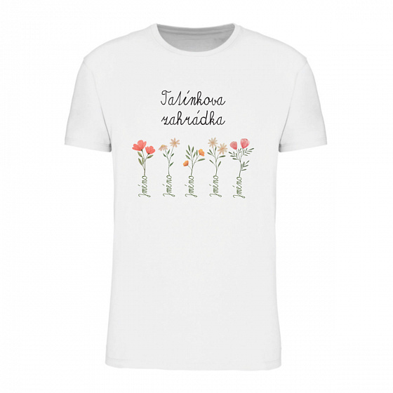 Personalizované pánské tričko - tatínkova/dědečkova zahrádka 