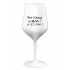 SOM KRÁSNY A SEXY! (A TIEŽ VTIPNÝ...) - biely nerozbitný pohár na víno 470 ml
