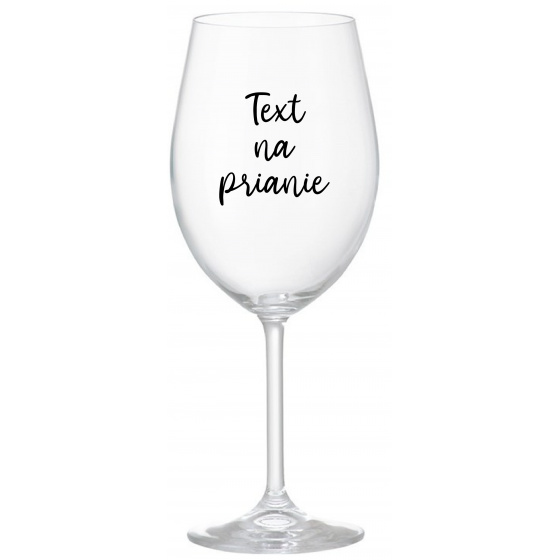 TEXT NA PRIANIE - priehľadný pohár na víno 350 ml