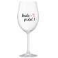 BUDE PRDEL! - priehľadný pohár na víno 350 ml