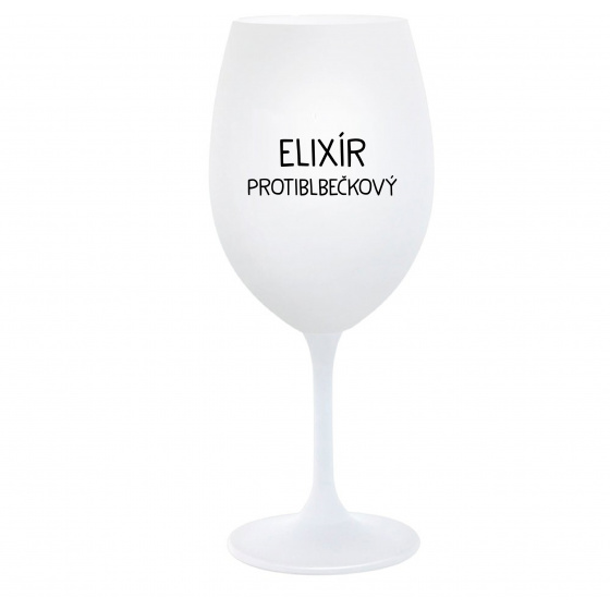 ELIXÍR PROTIBLBEČKOVÝ - biely pohár na víno 350 ml