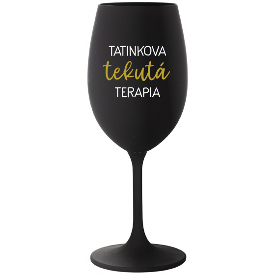 TATINKOVA TEKUTÁ TERAPIA - čierny pohár na víno 350 ml