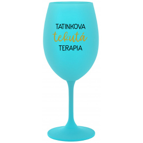TATINKOVA TEKUTÁ TERAPIA - tyrkysový pohár na víno 350 ml
