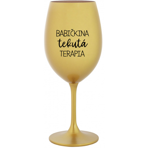 BABIČKINA TEKUTÁ TERAPIA - zlatý pohár na víno 350 ml