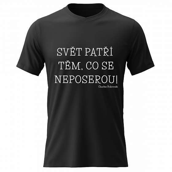 Dámské bavlněné tričko s potiskem - SVĚT PATŘÍ TĚM, CO SE NEPOSEROU! - černé