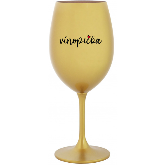 VÍNOPIČKA - zlatý pohár na víno 350 ml