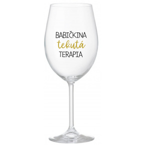 BABIČKINA TEKUTÁ TERAPIA - priehľadný pohár na víno 350 ml