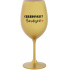 CHARDONNAY? ŠARDOJÓÓ! - zlatý pohár na víno 350 ml
