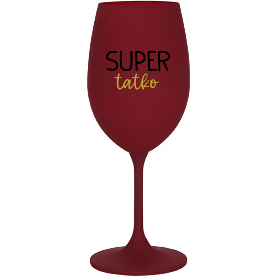 SUPER TÁTA - bordovy pohár na víno 350 ml