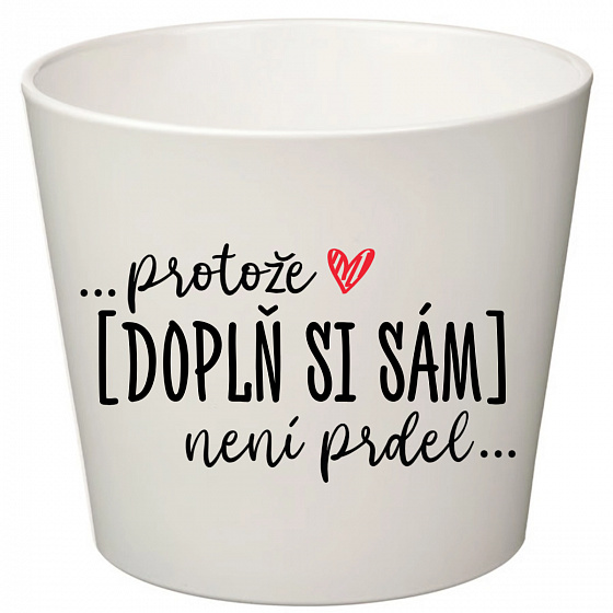 Bílý keramický květináč ... protože [doplň si sám] není prdel ... - malý 