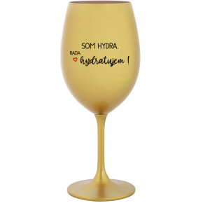 SOM HYDRA. RADA HYDRATUJEM! - zlatý pohár na víno 350 ml