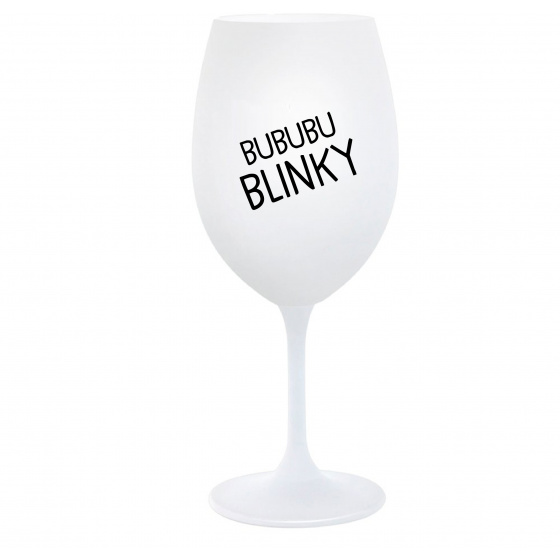 BUBUBUBLINKY - biely pohár na víno 350 ml