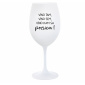 VÍNO TAM, VÍNO SEM, VÍNO KAM SA POZRIEM! - biely pohár na víno 350 ml