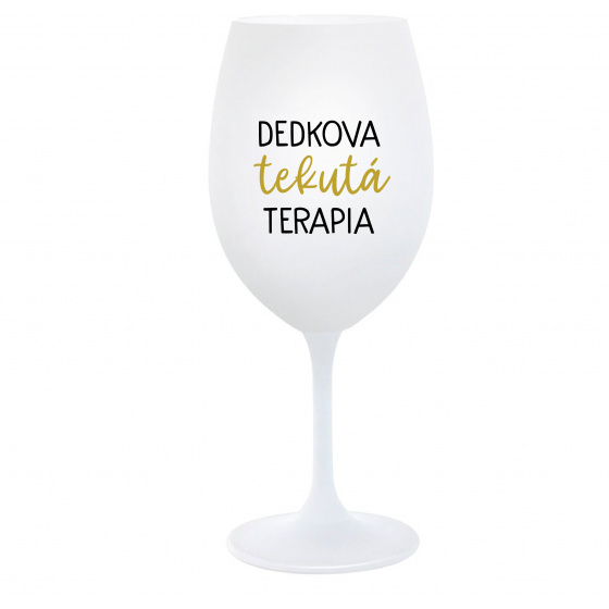DEDKOVA TEKUTÁ TERAPIA - biely pohár na víno 350 ml