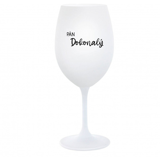 PÁN DOKONALÝ - biely pohár na víno 350 ml