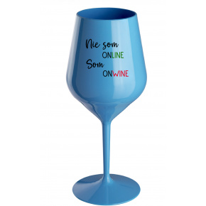 NIE SOM ONLINE SOM ONWINE - modrý nerozbitný pohár na víno 470 ml