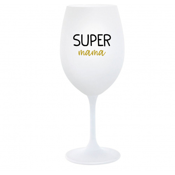 SUPER MÁMA - biely pohár na víno 350 ml