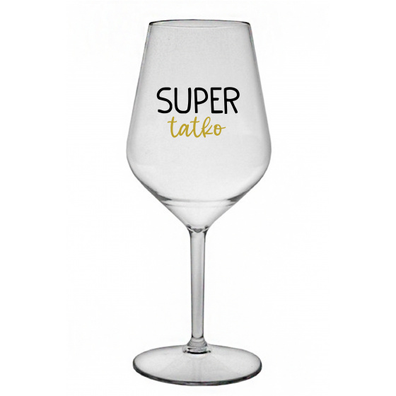 SUPER TÁTA - priehľadný nerozbitný pohár na víno 470 ml