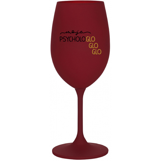 MOJA PSYCHOLOGLOGLOGLO - bordovy pohár na víno 350 ml