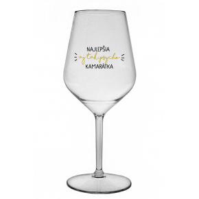 NAJLEPŠIA  AJ TAK PSYCHO KAMARÁTKA - priehľadný nerozbitný pohár na víno 470 ml
