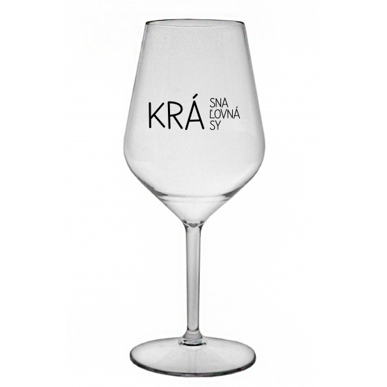 KRÁSNA KRÁĽOVNÁ KRÁSY - priehľadný nerozbitný pohár na víno 470 ml