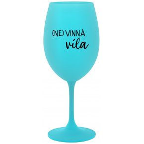 (NE)VINNÁ VÍLA - tyrkysový pohár na víno 350 ml
