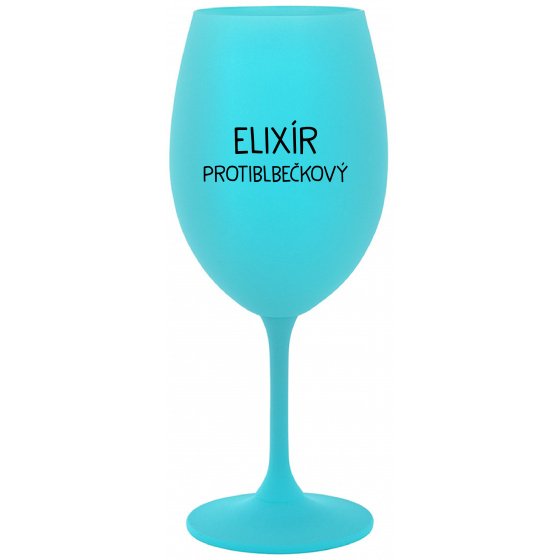 ELIXÍR PROTIBLBEČKOVÝ - tyrkysový pohár na víno 350 ml