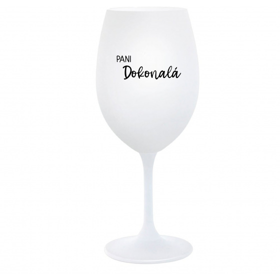PANI DOKONALÁ - biely pohár na víno 350 ml