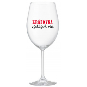 KRÁĽOVNÁ VŠETKÝCH VÍN - priehľadný pohár na víno 350 ml