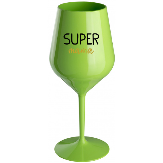 SUPER MÁMA - zelený nerozbitný pohár na víno 470 ml