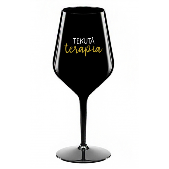 TEKUTÁ TERAPIA - čierny nerozbitný pohár na víno 470 ml