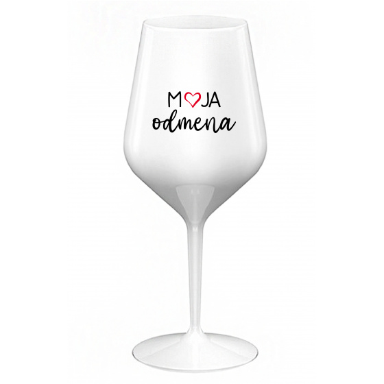 MOJA ODMENA - biely nerozbitný pohár na víno 470 ml