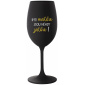 BÝTI MATKA JSOU NĚKDY JATKA! - čierny pohár na víno 350 ml