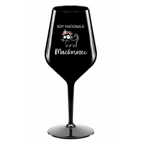 SOM MAČKONALÁ. MAČKOROŽEC - čierny nerozbitný pohár na víno 470 ml