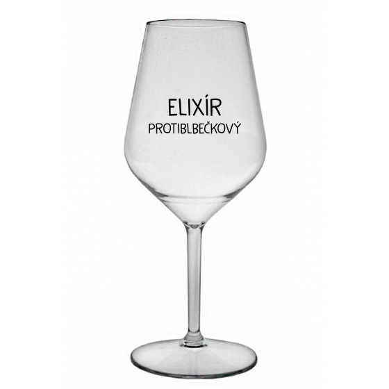 ELIXÍR PROTIBLBEČKOVÝ - priehľadný nerozbitný pohár na víno 470 ml