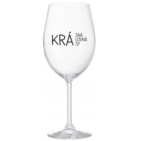KRÁSNA KRÁĽOVNÁ KRÁSY - priehľadný pohár na víno 350 ml