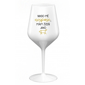 NIKDO MĚ NESPASE, MÁM ŽÍZEŇ JAKO PRASE - biely nerozbitný pohár na víno 470 ml