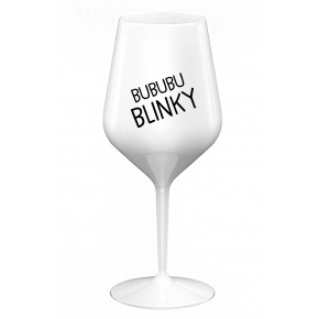 BUBUBUBLINKY - biely nerozbitný pohár na víno 470 ml